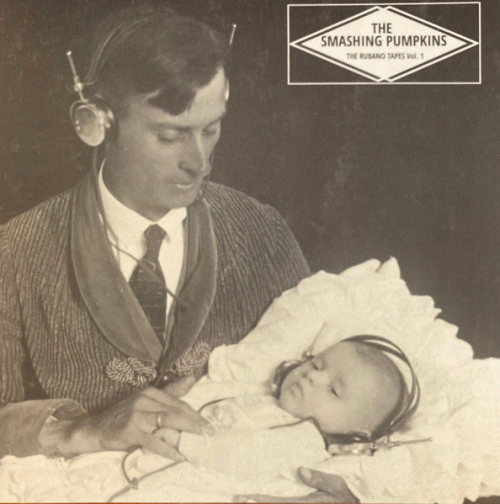 Smashing Pumpkins : The Rubano Tapes Vol. 1